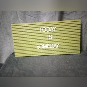 Green Letter Board "Someday Is Today" 16x8 in EUC